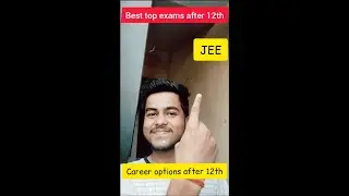 Top 6 best exams after 12th | career options for students |