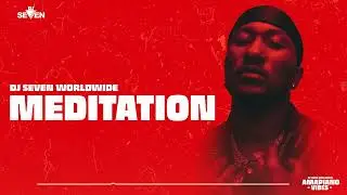 Dj Seven Worldwide - Meditation (Amapiano Vibes) #10