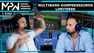 Multiband kompresszor és Limiterek | Bakonyi Bálinttal