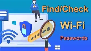 How to Find/Check Wi-Fi Passwords in Minutes Works on Any Windows PC!