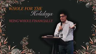 Whole For The Holidays: Being Whole Financially | Bro. Johnathan Moreno