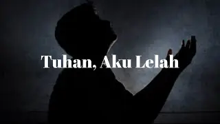 Lagu rap sedih galau dan emosional - Tuhan, Aku Lelah [Lyrics Video]