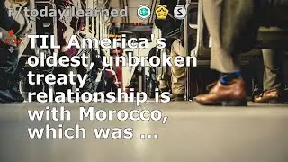 TIL Americas oldest, unbroken treaty relationship is with Morocco, which was ...