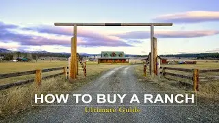 How to BUY A RANCH!