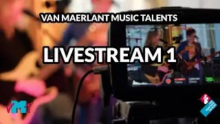 Van Maerlant Music Talents - Stream 1 || 12 maart 2021
