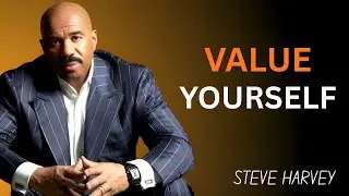 VALUE YOURSELF – Steve Harvey’s Most Powerful Speech on Self-Worth