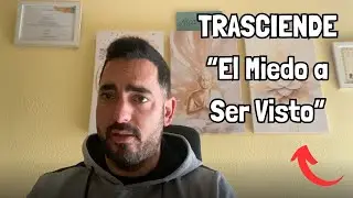 El miedo a ser visto