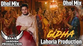 Gidha Dhol Mix R Nait Ft Lahoria Production New Punjabi Song Dhol Mix 2026