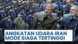 Angkatan Udara Iran akan Jadi Peran Utama dalam Perang Versus AS-Israel, Akui Mode Siaga Tertinggi