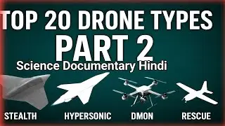 Top 20 Advanced Drone Types &ndash; Part 2 | Military & Future Drones Explained in Hindi