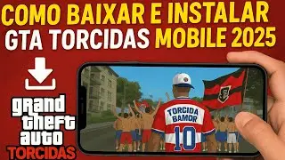 COMO BAIXAR E INSTALAR O GTA TORCIDAS MOBILE 2026