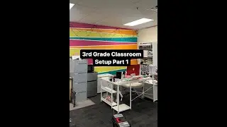 3rd Grade Classroom Setup Part 1