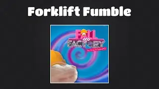 Fall Factory OST: Forklift Fumble (Orey)