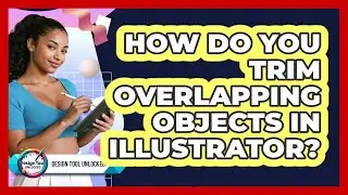 How Do You Trim Overlapping Objects In Illustrator?