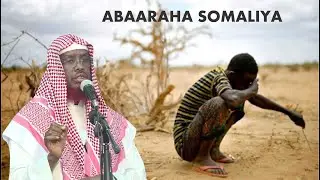 Abaaraha Ku habsaday Ummadda Somaliyed || Khutbah || Sh MAxamed Cabdi Umal
