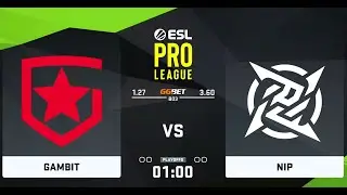 1/2 Финал. GAMBIT vs NIP.  ESL Pro League Season 13 by @CEH999 & @Tafa