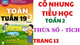 Toán lớp 2 | Tuần 19 | Thừa số - tích | Trang 13 | Chân trời sáng tạo |