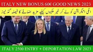 New italy meloni govt immigration open good news 2023 + Bonus 60&euro;|Deportation law|italy news urdu
