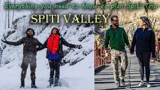 Complete Guide | How to Plan a trip to Spiti in Winters or summers | Itinerary | Budget