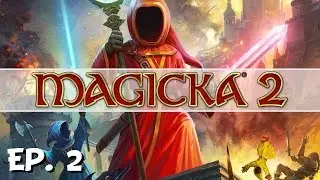 Magicka 2- Ep. 2 - Crab Squashing! - Let's Play - Multiplayer
