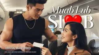 Muab Lub Siab - Emotional Hmong Pop Love Song | Hmong Song 2025 | Official MV