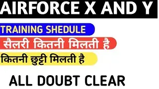AIRFORCE X AND Y GROUP TRAINING SHEDULE,SALLARY, HOLIDAY DOUBT BY MANOJ PRAJAPAT