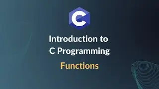 Introduction to C Programming - Functions