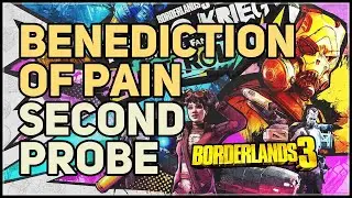 Second Probe in Benediction of Pain Borderlands 3 Signal to Noise