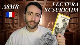 Lectura Susurrada en Franc&eacute;s | ASMR | Parte 2