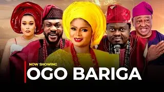OGO BARIGA_Latest comic Movie 2025|Odunlade Adekola |Muyiwa Ademola|JideKosoko|MrLatin|SaidiBalogun 