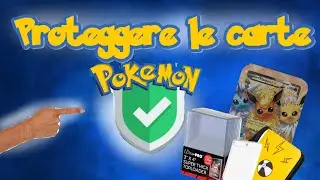come  proteggere le tue carte pokemon
