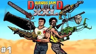 СНОВА ШУТКИ, НО ТЕПЕРЬ СМЕШНЫЕ ➤ Serious Sam Double D XXL (Прохождение) #1