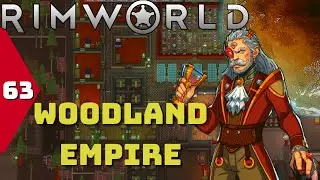 Woodland Empire | Disaster At The End | Rimworld Royalty | Episode 63