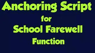 Anchoring script for School Farewell