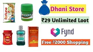 Fynd ₹2000 Free Shopping .Dhani Store ₹9 New Loot.Free Online Shopping.₹0New Free Shopping.