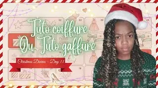 TUTO COIFFURE OU TUTO GAFFURE | Christmas Day 13