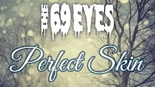 The 69 Eyes - Perfect Skin (Subtitulada y Traducida)