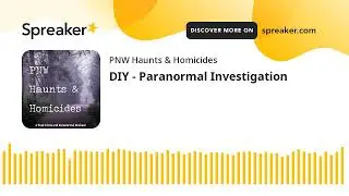DIY - Paranormal Investigation