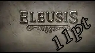 Eleusis Let's Play [RUS] 11pt