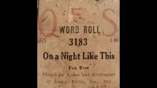 On A Night Like This - Fox Trot - QRS Word Roll 3183