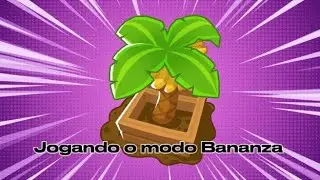 JOGANDO O MODO BANANZA (atrasado) NO BLOONS TD BATTLE 2! #4