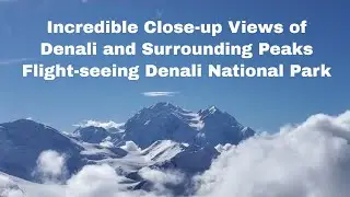 Flight-seeing Close-up Views of Denali I Denali National Park #travel