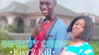 Infinity Crew_Kiss 2 Kill