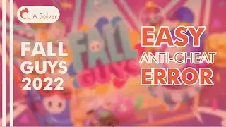 Easy Anti-Cheat error fall guys - solved PC