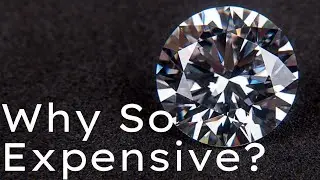 Why are Diamonds so Expensive?