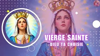 Vierge Sainte, Dieu t'a choisie - Les Chants de Marie