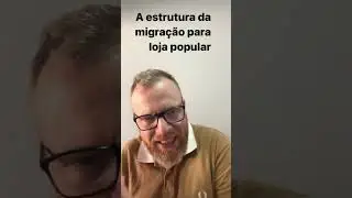 Migra&ccedil;&atilde;o para loja popular