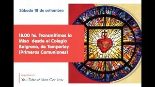 Celebraci&oacute;n Eucar&iacute;stica - 18/09/2021 - Primeras Comuniones