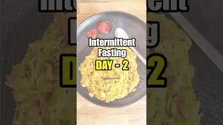 Intermittent Fasting Day2 | Diet 2025-  What I eat in a day #shorts #intermittentfasting #weightloss