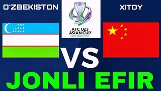 UZBEKISTAN U23 VS XITOY U23 LIVE O'ZBEKISTON U23 XITOY U23 JONLI EFIR